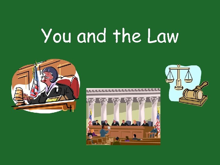 You and the Law 