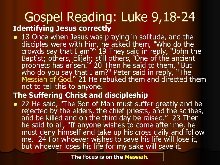 Gospel Reading: Luke 9, 18 -24 Identifying Jesus correctly l 18 Once when Jesus