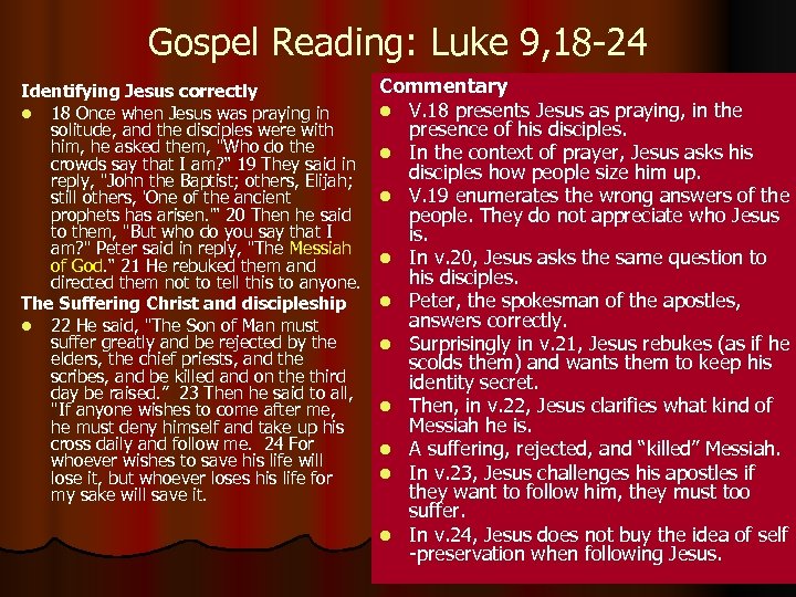Gospel Reading: Luke 9, 18 -24 Identifying Jesus correctly l 18 Once when Jesus