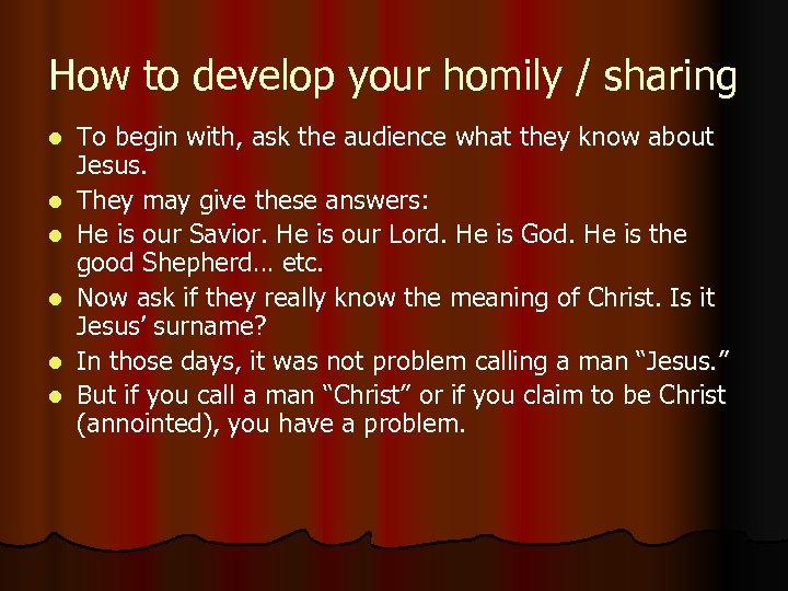 How to develop your homily / sharing l l l To begin with, ask
