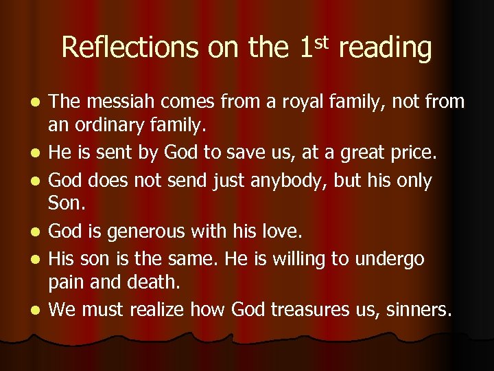Reflections on the 1 st reading l l l The messiah comes from a