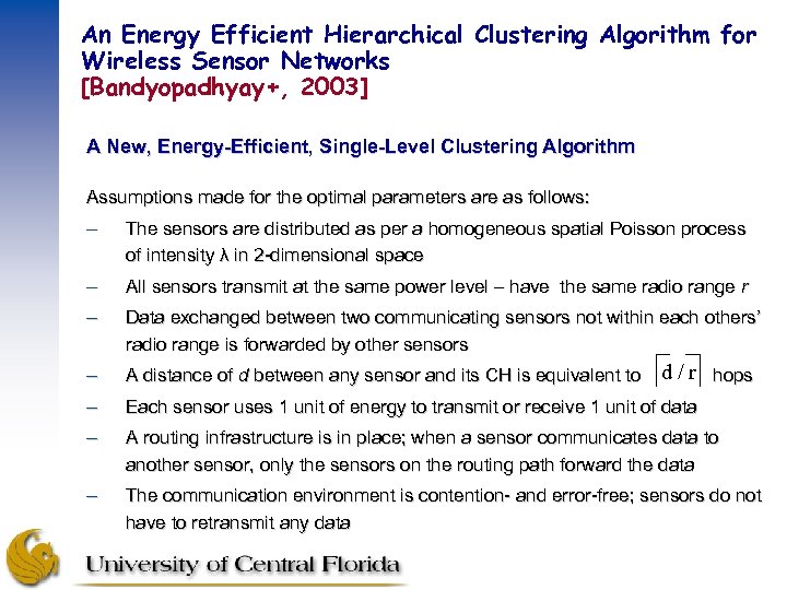 An Energy Efficient Hierarchical Clustering Algorithm for Wireless Sensor Networks [Bandyopadhyay+, 2003] A New,