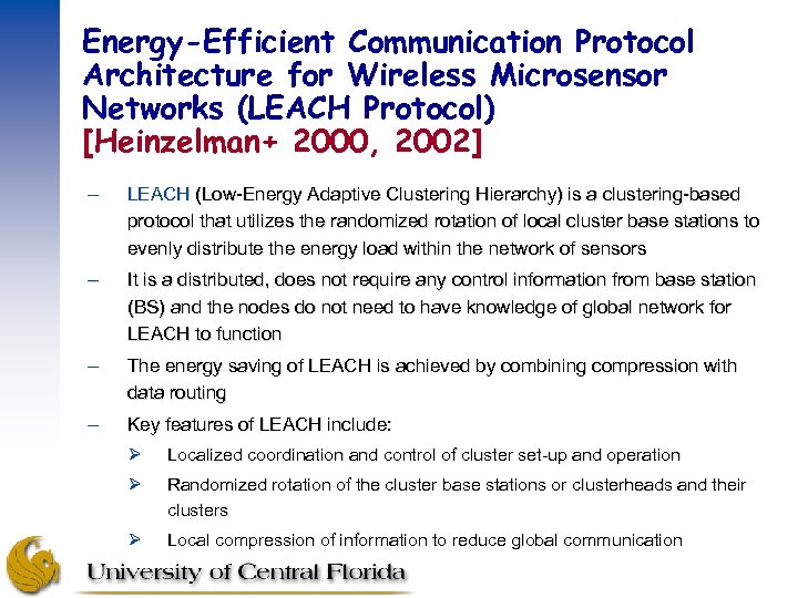 Energy-Efficient Communication Protocol Architecture for Wireless Microsensor Networks (LEACH Protocol) [Heinzelman+ 2000, 2002] –