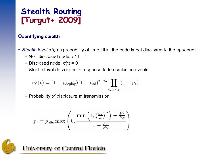 Stealth Routing [Turgut+ 2009] Quantifying stealth Stealth level σ(t) as probability at time t
