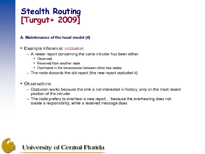 Stealth Routing [Turgut+ 2009] A. Maintenance of the local model (4) Example inference: occlusion