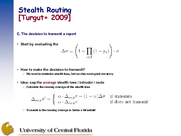 Stealth Routing [Turgut+ 2009] C. The decision to transmit a report Start by evaluating