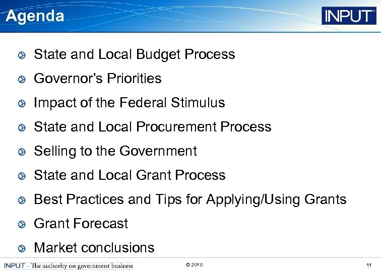 Agenda State and Local Budget Process Governor’s Priorities Impact of the Federal Stimulus State