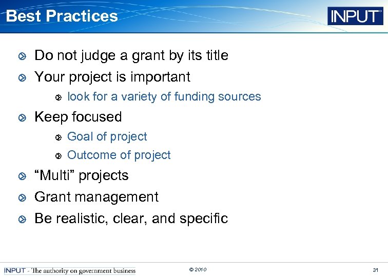 Best Practices Do not judge a grant by its title Your project is important