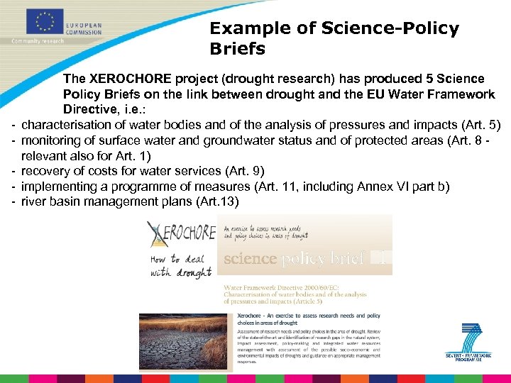 Example of Science-Policy Briefs - The XEROCHORE project (drought research) has produced 5 Science