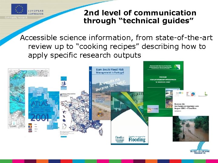 2 nd level of communication through “technical guides” Accessible science information, from state-of-the-art review