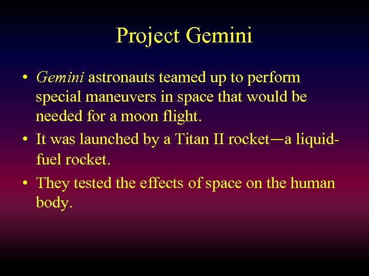 Project Gemini • Gemini astronauts teamed up to perform special maneuvers in space that