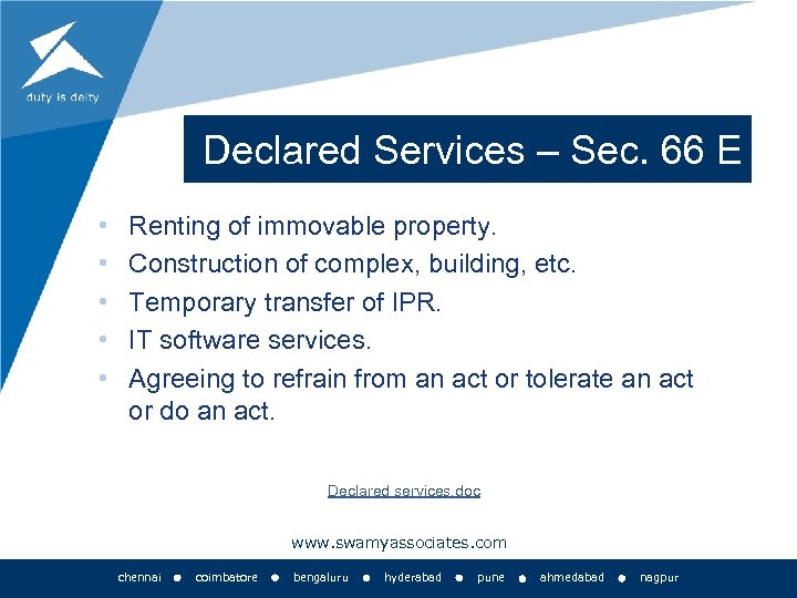 Declared Services – Sec. 66 E • • • Renting of immovable property. Construction