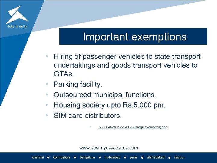  Important exemptions • Hiring of passenger vehicles to state transport undertakings and goods