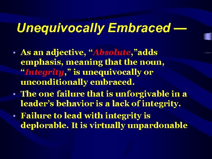 Unequivocally Embraced — • As an adjective, “Absolute, ”adds emphasis, meaning that the noun,