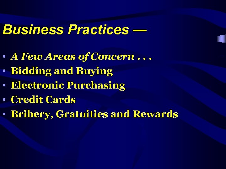 Business Practices — • • • A Few Areas of Concern. . . Bidding