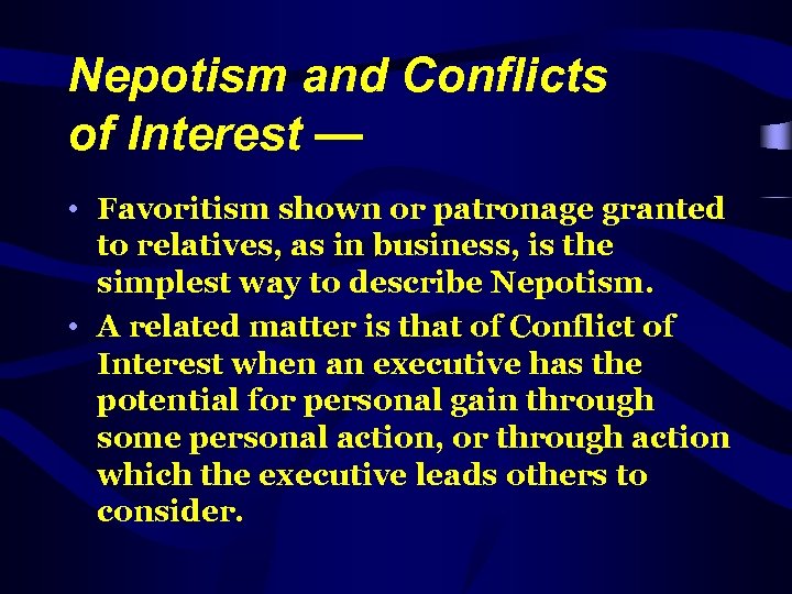 Nepotism and Conflicts of Interest — • Favoritism shown or patronage granted to relatives,