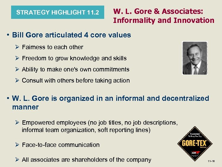 STRATEGY HIGHLIGHT 11. 2 W. L. Gore & Associates: Informality and Innovation • Bill