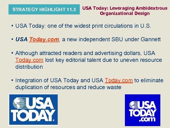 STRATEGY HIGHLIGHT 11. 3 USA Today: Leveraging Ambidextrous Organizational Design • USA Today: one