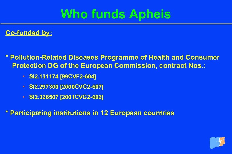 Who funds Apheis Co-funded by: * Pollution-Related Diseases Programme of Health and Consumer Protection