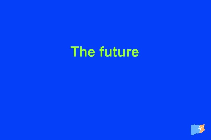 The future 