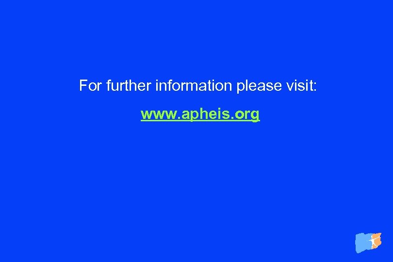 For further information please visit: www. apheis. org 