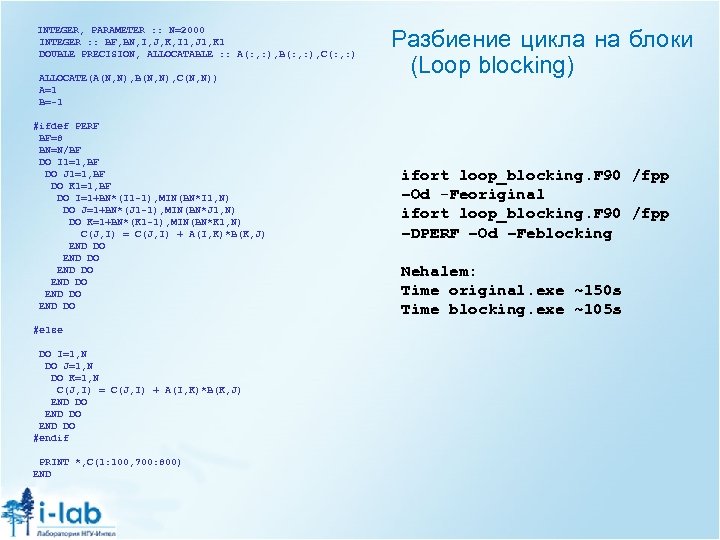 INTEGER, PARAMETER : : N=2000 INTEGER : : BF, BN, I, J, K, I