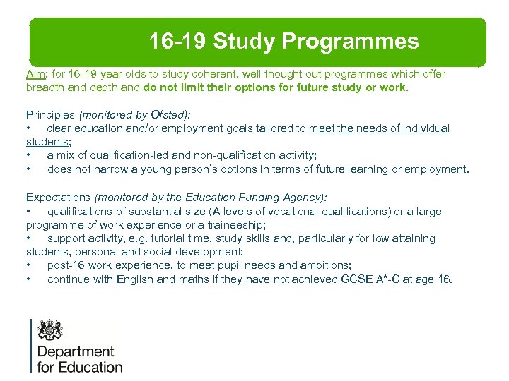 16 -19 Study Programmes Aim: for 16 -19 year olds to study coherent, well