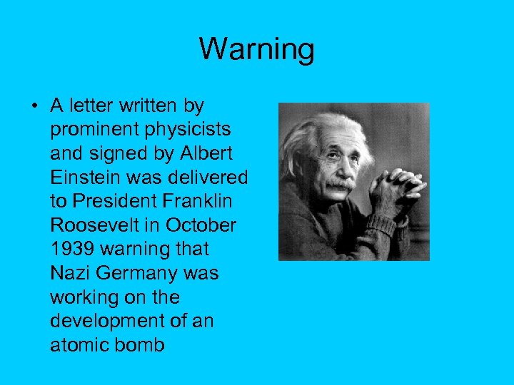 Warning • A letter written by prominent physicists and signed by Albert Einstein was