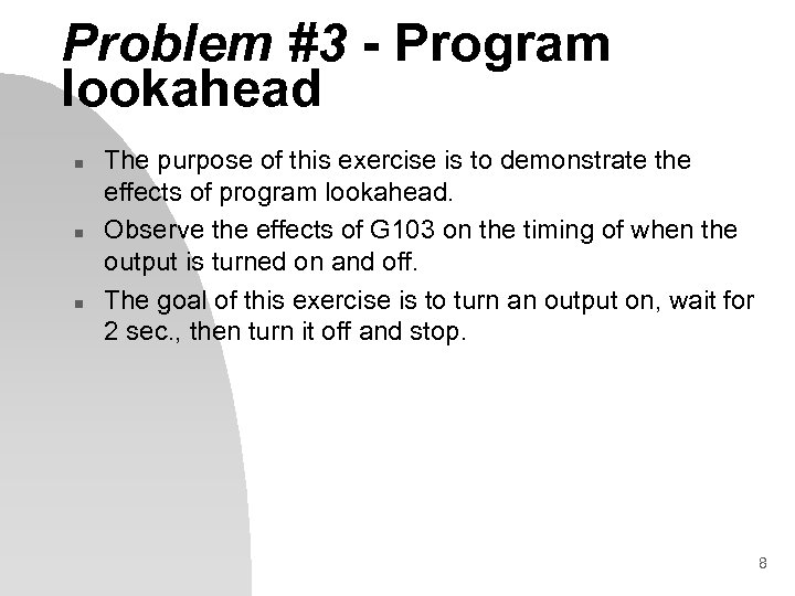 Problem #3 - Program lookahead n n n The purpose of this exercise is
