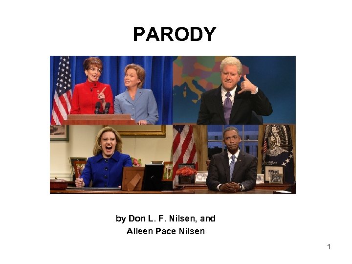 PARODY by Don L. F. Nilsen, and Alleen Pace Nilsen 1 