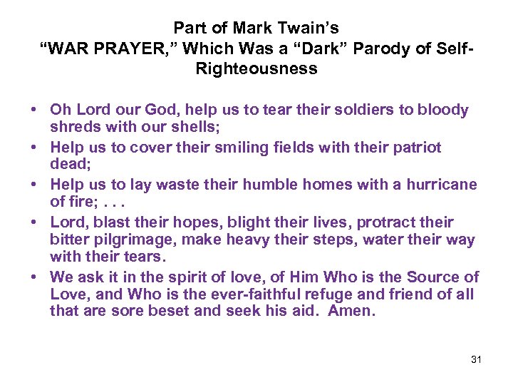 Part of Mark Twain’s “WAR PRAYER, ” Which Was a “Dark” Parody of Self.