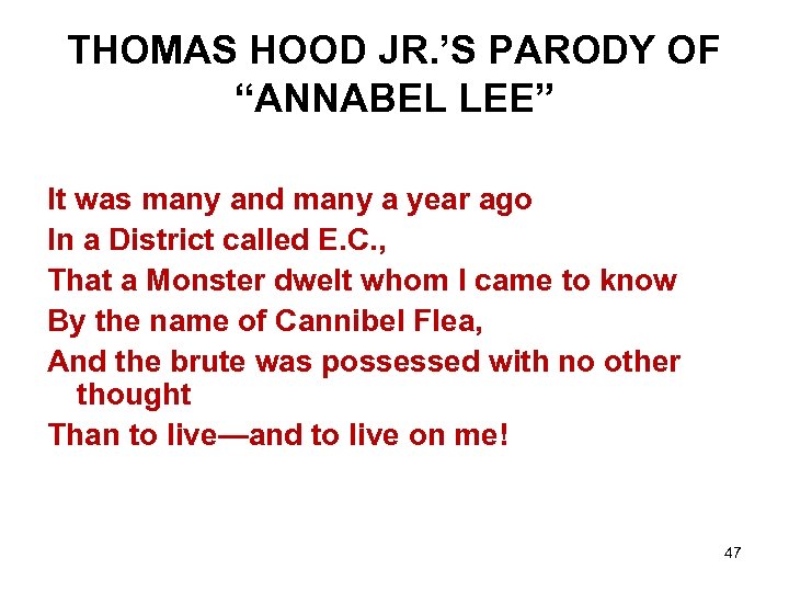 THOMAS HOOD JR. ’S PARODY OF “ANNABEL LEE” It was many and many a