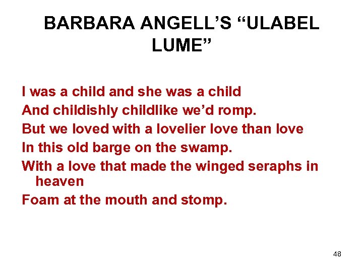 BARBARA ANGELL’S “ULABEL LUME” I was a child and she was a child And