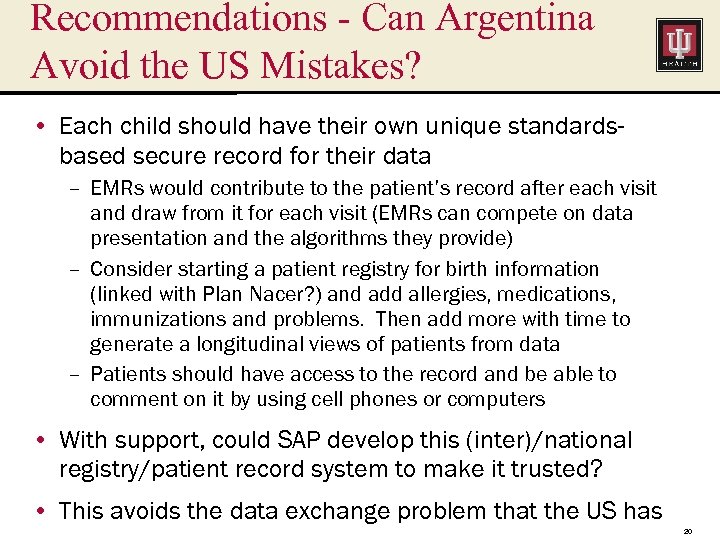 Recommendations - Can Argentina Avoid the US Mistakes? • Each child should have their