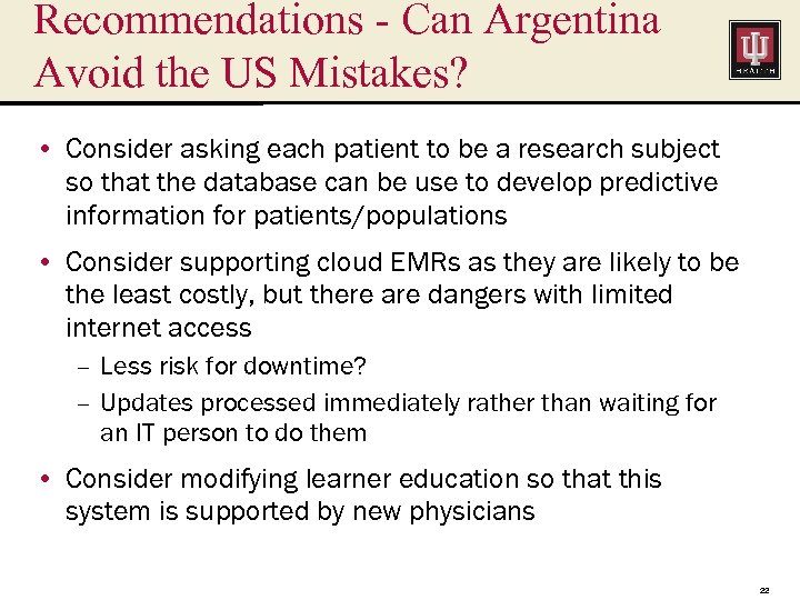 Recommendations - Can Argentina Avoid the US Mistakes? • Consider asking each patient to