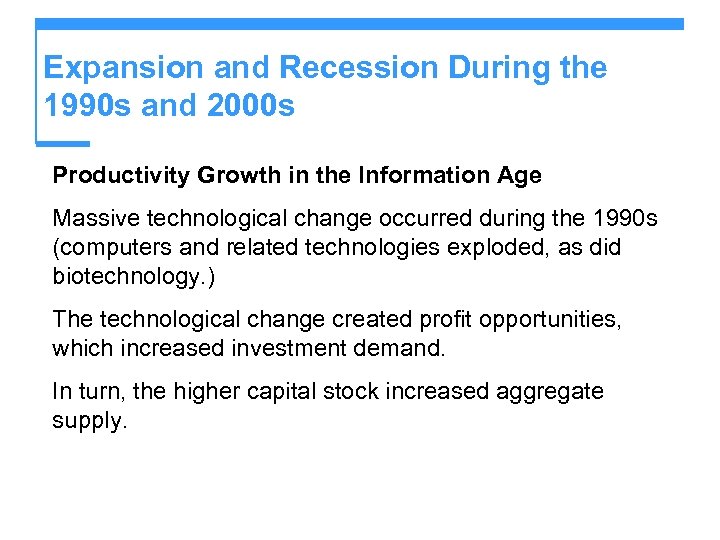 Expansion and Recession During the 1990 s and 2000 s Productivity Growth in the