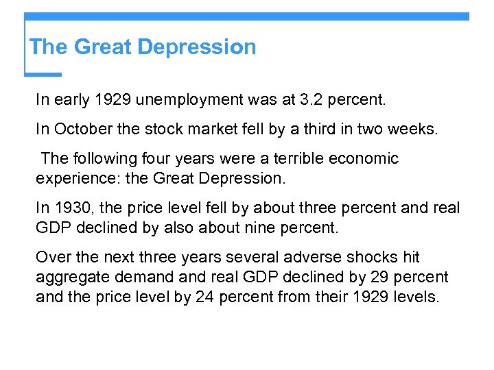 The Great Depression In early 1929 unemployment was at 3. 2 percent. In October