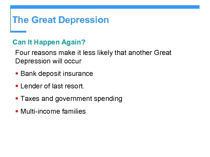 The Great Depression Can It Happen Again? Four reasons make it less likely that