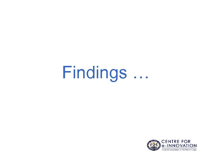 Findings … 