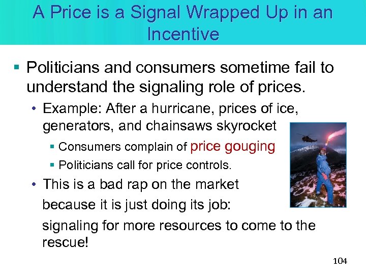 A Price is a Signal Wrapped Up in an Incentive § Politicians and consumers