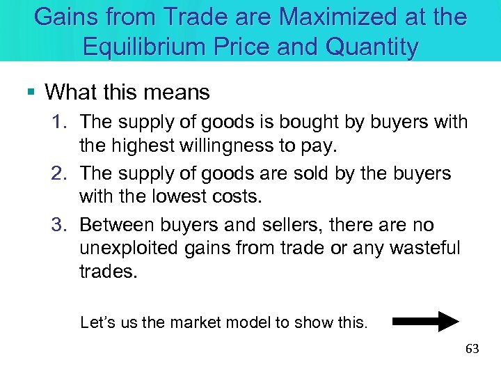 Gains from Trade are Maximized at the Equilibrium Price and Quantity § What this