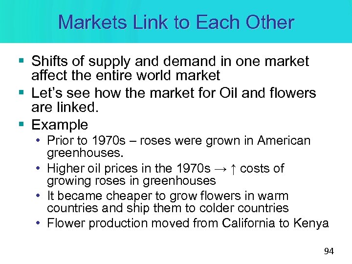Markets Link to Each Other § Shifts of supply and demand in one market