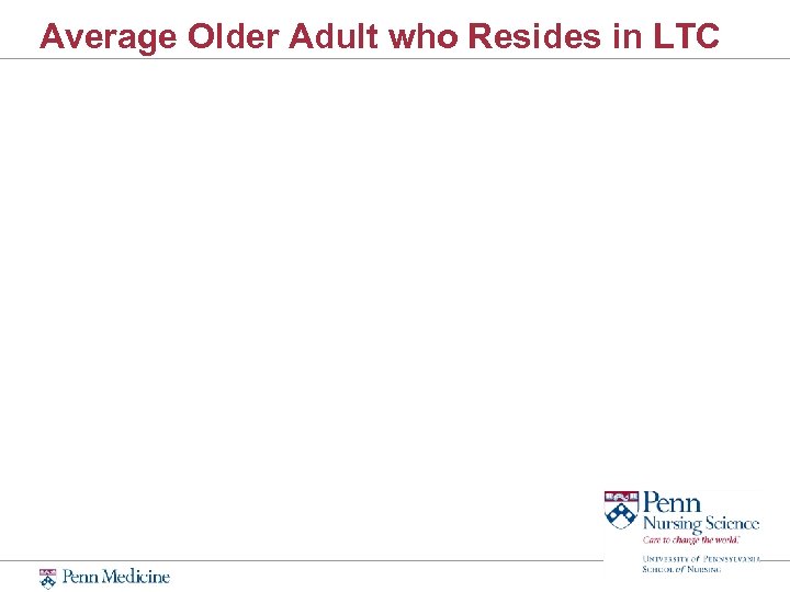 Average Older Adult who Resides in LTC 