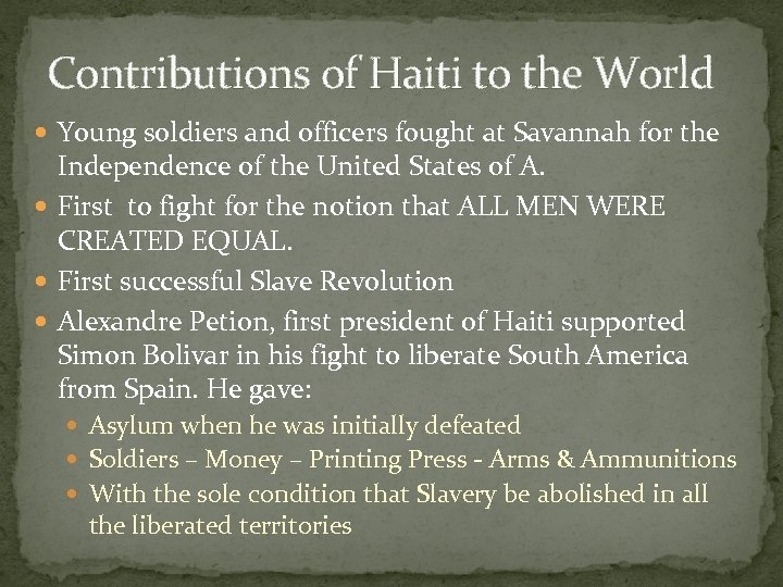 Contributions of Haiti to the World Young soldiers and officers fought at Savannah for