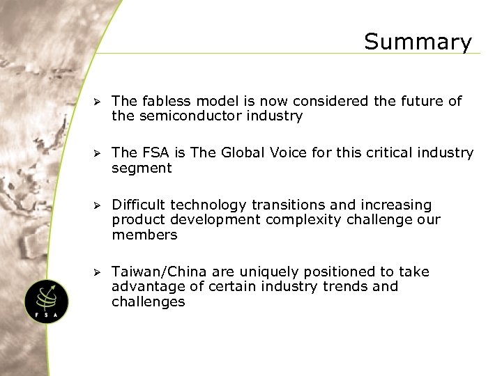 Summary Ø The fabless model is now considered the future of the semiconductor industry