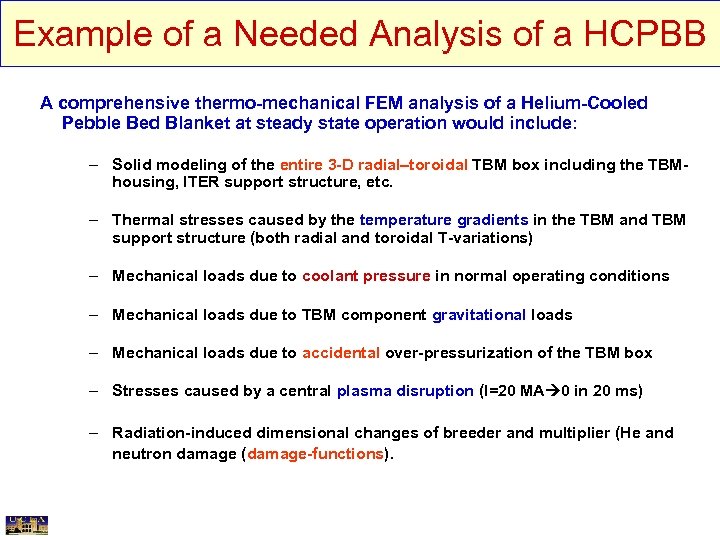 Example of a Needed Analysis of a HCPBB A comprehensive thermo-mechanical FEM analysis of