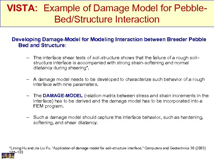 VISTA: Example of Damage Model for Pebble. Bed/Structure Interaction Developing Damage-Model for Modeling Interaction