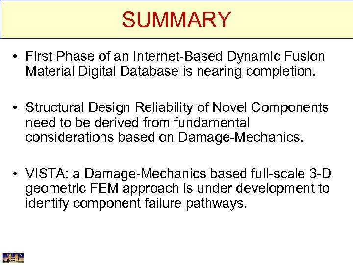 SUMMARY • First Phase of an Internet-Based Dynamic Fusion Material Digital Database is nearing