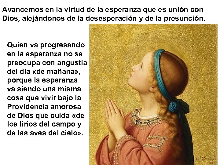 Avancemos en la virtud de la esperanza que es unión con Dios, alejándonos de