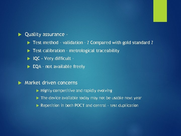  Quality assurance – Test calibration – metrological traceability IQC ‐ Very difficult –